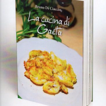 La cucina di Gaeta: il nuovo libro di Bruno Di Ciaccio