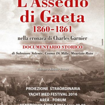 Eventi YMF 2016: ”L’Assedio di Gaeta 1860 – 1861 nella cronaca di Charles Garnier”