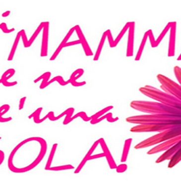 “Viva la mamma” Domenica 8 Maggio Piazza Papa Gelasio, ore 16.30 – 18.30. 