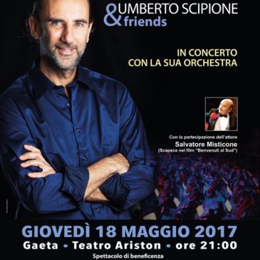 Umberto Scipione & Friends in Concerto al Teatro Ariston di Gaeta