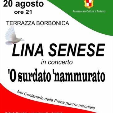 Terrazza Borbonica: Lina Senese in “‘O Surdato ‘nammurato”